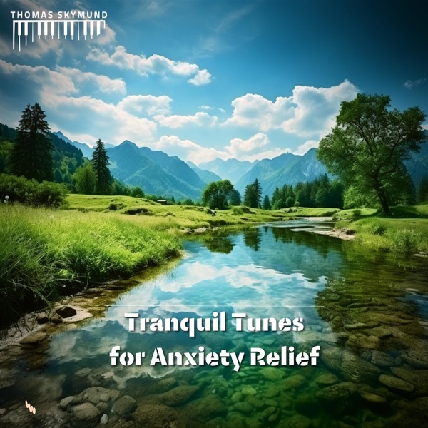 Tranquil Tunes for Anxiety Relief
