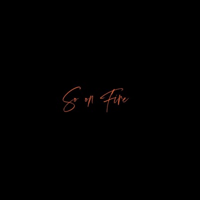 So on Fire - Single