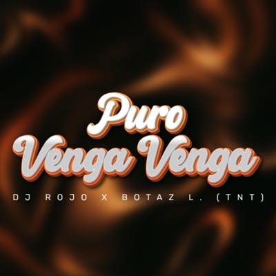 Puro Venga Venga (feat. Botaz López) - Single