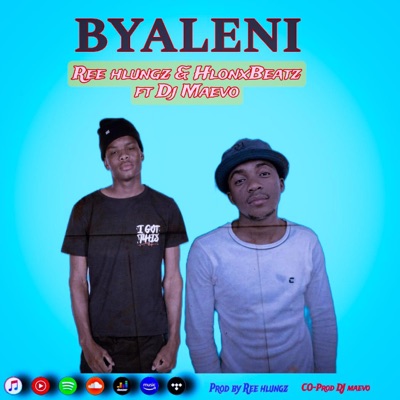 Byaleni (feat. Ree hlungz & DJ maevo) - Single