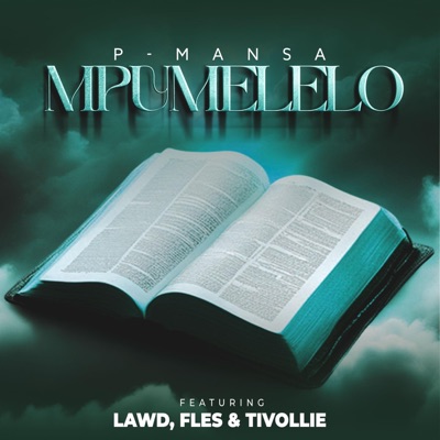 Mpumelelo (feat. Lawd, Fles & Tivollie) - Single