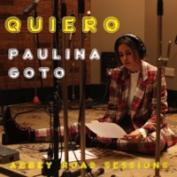 Quiero (Abbey Road Sessions) - Single - Paulina Goto