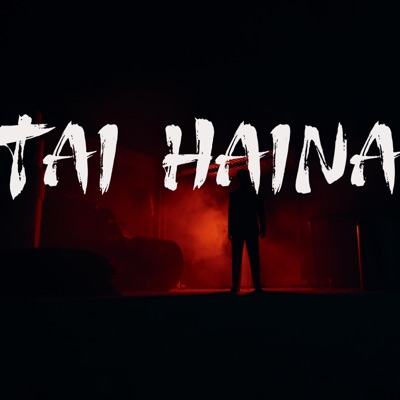 Tai Haina (feat. Hunkaar Musick) - Single