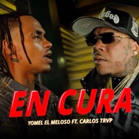En Cura (feat. Carlos Trvp) - Single - Yomel El Meloso
