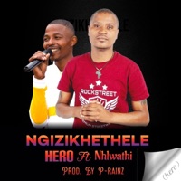 Ngizikhethele (feat. Nhlwathi) - Single - Hero Lubanyana