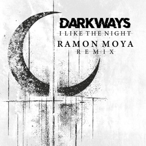 I Like the Night (and the night likes me) [Ramon Moya Remix] - Single
