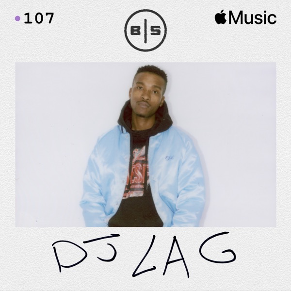 Beats In Space 107: DJ Lag (DJ Mix)