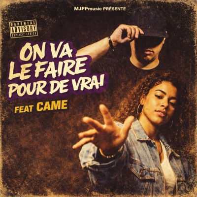 On va le faire pour de vrai (feat. Came) [Radio Edit] - Single