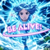 Be Alive