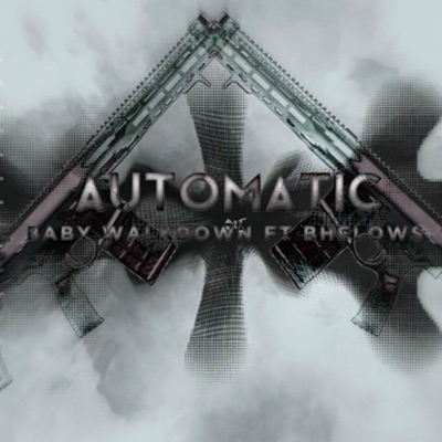 Automatic (feat. Baby Walkdown) - Single