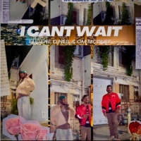 I Can't Wait (feat. CM MCDUFF) - Single - Eugene O'neil