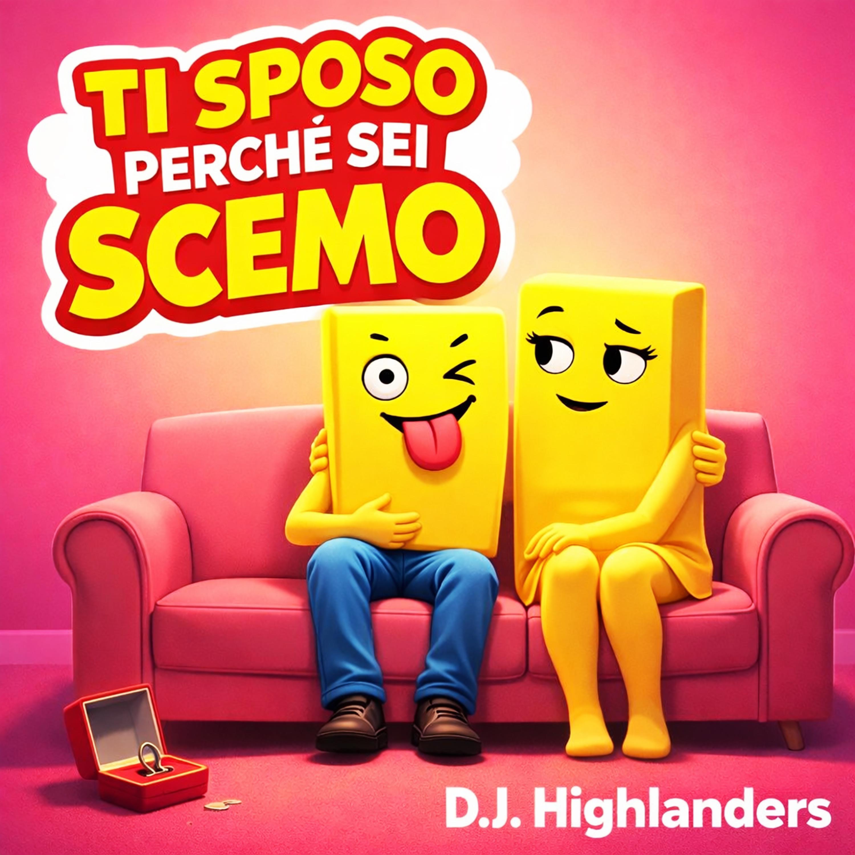 TI SPOSO PERCHE' SEI SCEMO - Single