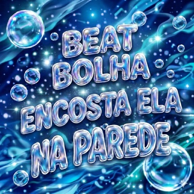BEAT BOLHA ENCOSTA ELA NA PAREDE - Single