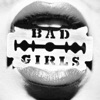 Bad Girls (feat. Anastasia) - Single