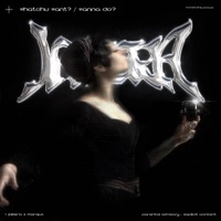 WHATCHU WANT? WANNA DO? (feat. Marqu3) - Single - JAKERA