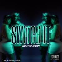Switch IT - Single - Teddy Crooklyn