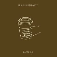 Caffeine - Single - IQ & Significant7