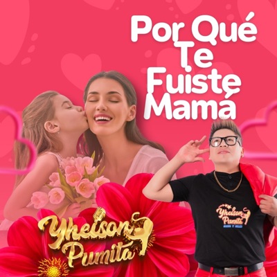 Yheison Pumita y Su grupo Sabor y Color - Por Que Te Fuiste Mamá