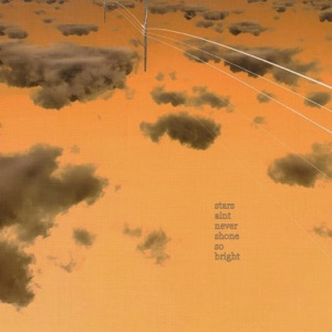 stars aint never shone so bright - Single