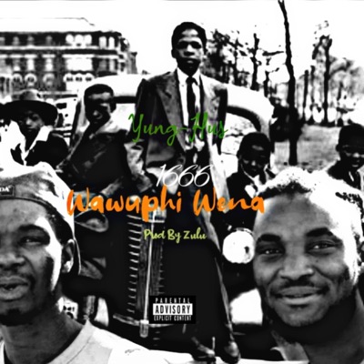 Wawuphi Wena (feat. Yung-Hus) - Single