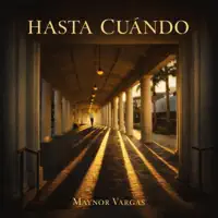 Hasta Cuándo — Maynor Vargas