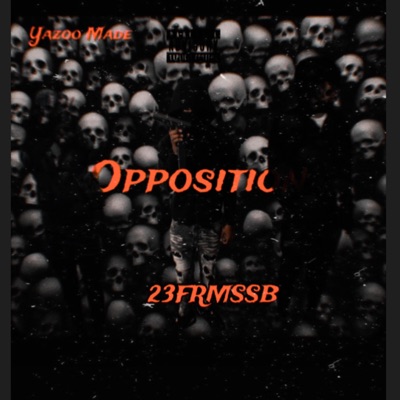 Opposition (feat. 23frmssb) - Single