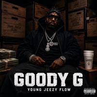 Young Jeezy Flow - Single - Goody G