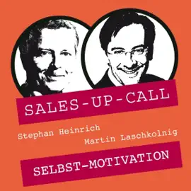 Selbstmotivation: Sales-up-Call
