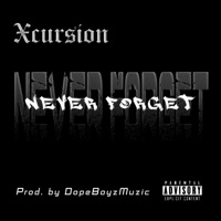 Never Forget - Single - Xcursion