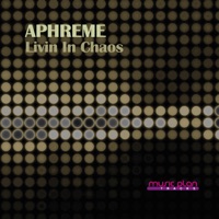 Livin in Chaos - Single - Aphreme