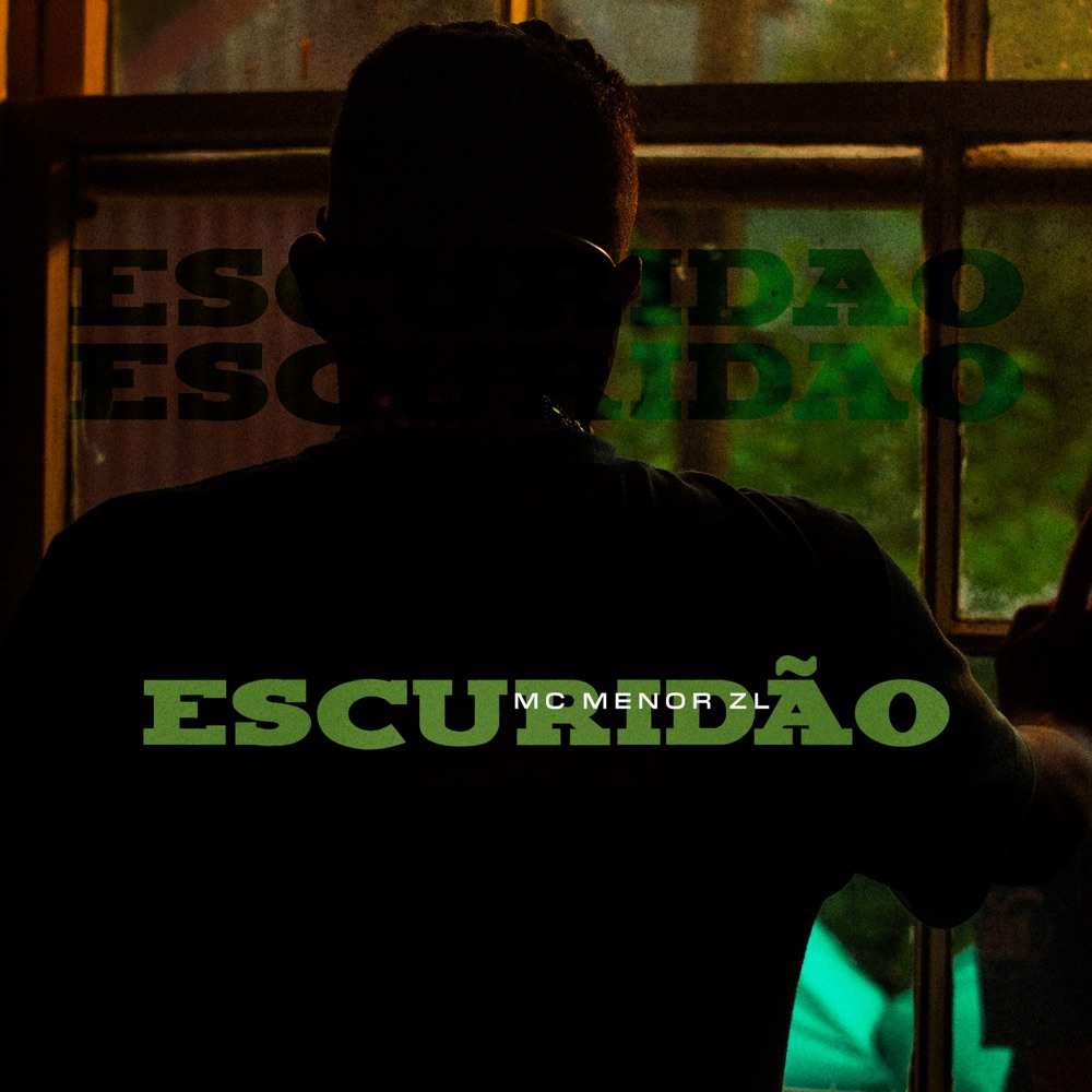 Обложка альбома «Escuridão - Single» — MC Menor ZL & Soneca