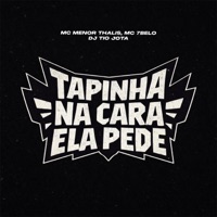 Tapinha na Cara Ela Pede - Single - Mc 7 Belo & Mc Menor Thalis