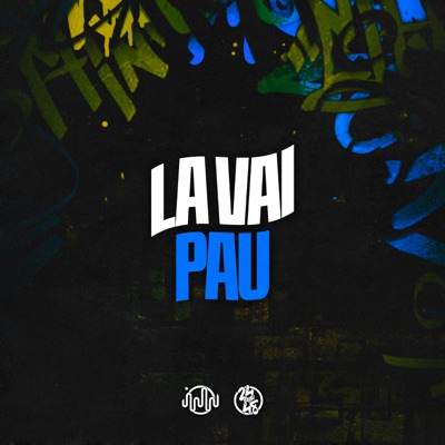 La Vai Pau (feat. Canovi) - Single