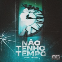 Não tenho tempo (feat. Biazotto) - Single - LZ santt7
