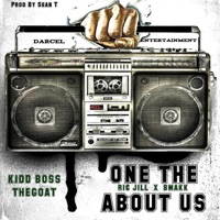 ONE THING ABOUT US (feat. RIC JILLA & B MAKK) - Single - Kidd Boss the Goat