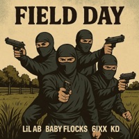 Field Day (feat. Lil Ab, Baby Flocks & 6ixx B) - Single - Kd Here