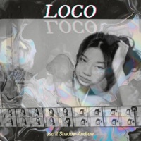LOCO (feat. Andrew & Shadow) - Single - JSC