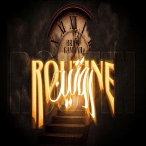 Routine  روتين (feat. Brain & Gamrah)