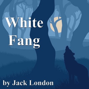 White Fang (Unabridged)