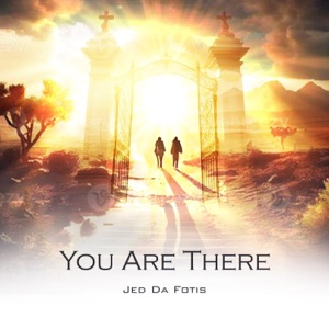 You Are There
