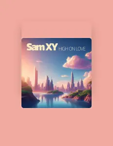 Listen to Sam XY, watch music videos, read bio, see tour dates & more!