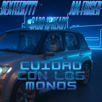 Cuidao Con los Monos (feat. Gabo Is Ready & Am Friser) - Single