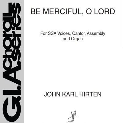 Be Merciful, O Lord (feat. John Karl Hirten) - Single