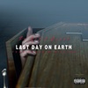 Last Day On Earth (feat. Hoodie Hilltop) - Single