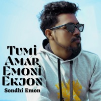 Tumi Amar Emoni Ekjon - Single - sondhi Emon