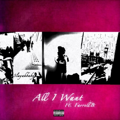 All I Want (feat. FarrellB) - Single