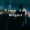 Time for Night - Single