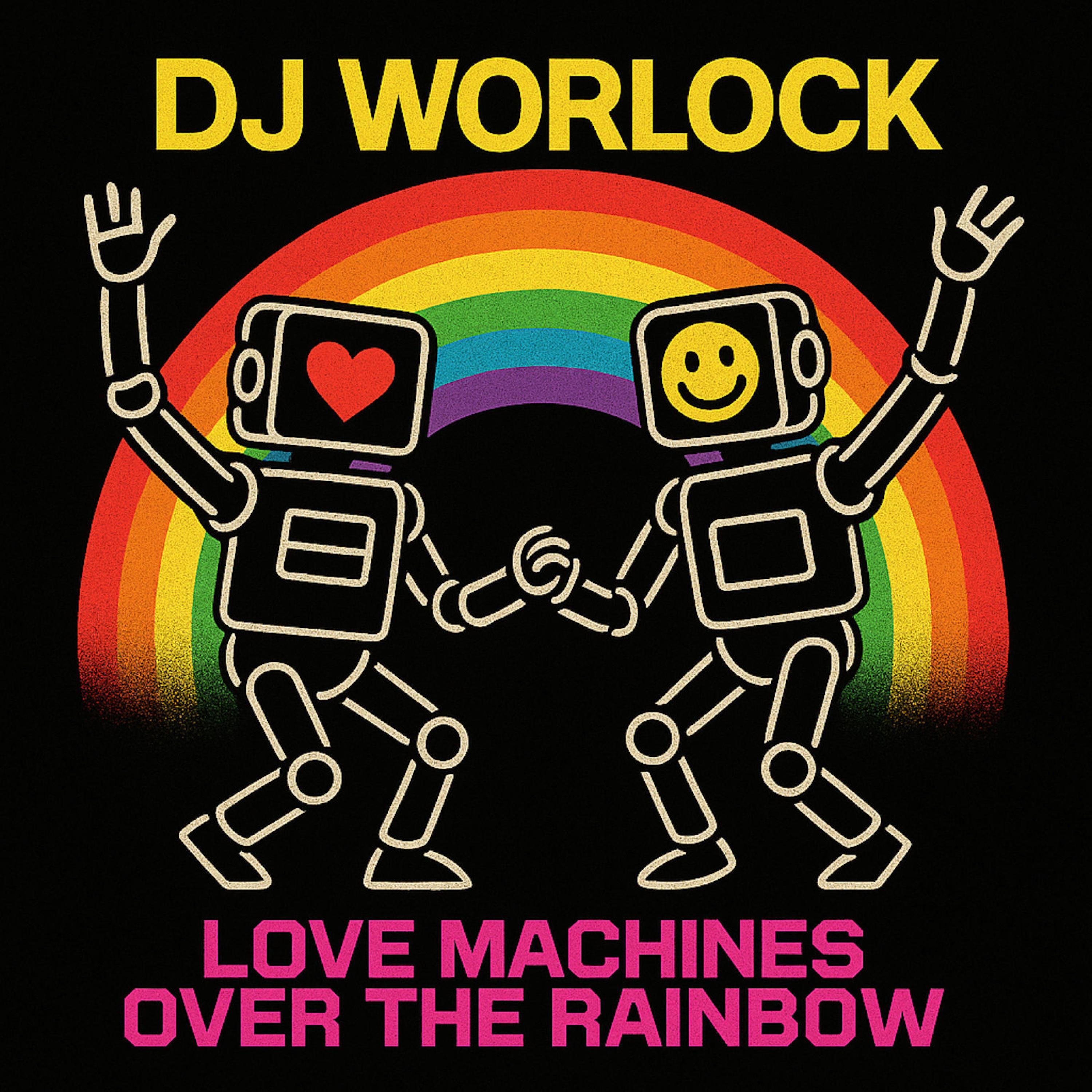 Love Machines Over The Rainbow