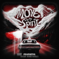 Move By the Spirit (feat. Kidd Rose) - Single - ProphetiQ