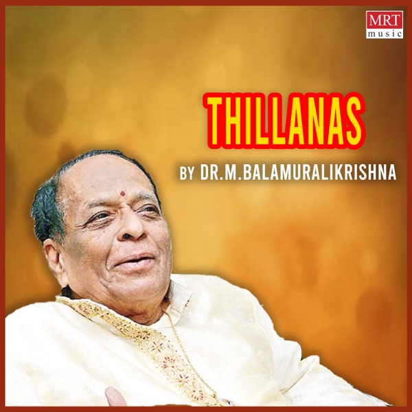 Thillanas - M. Balamuralikrishna